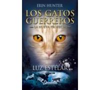 Los Gatos Guerreros | La Nueva Profecía 4 - Luz Estelar (ebook)