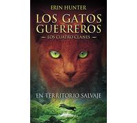 Los Gatos Guerreros | Los Cuatro Clanes 1 - En territorio salvaje: Los gatos guerreros - Los cuatro clanes I (Colección Salamandra Juvenil)