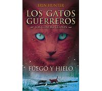 Los Gatos Guerreros | Los Cuatro Clanes 2 - Fuego y hielo: Los gatos guerreros - Los cuatro clanes II (Colección Salamandra Juvenil)