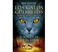 Los Gatos Guerreros | Los Cuatro Clanes 3 - El bosque de los secretos: . (Colección Salamandra Juvenil)