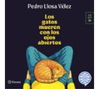 Los gatos mueren con los ojos abiertos