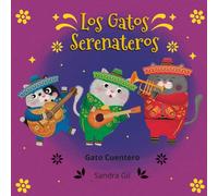 Los Gatos Serenateros (Cuentos infantiles del gato cuentero)