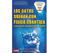 Los gatos sueñan con física cuántica y los perros con universos paralelos: Mecánica cuántica para todas las edades (Swing)