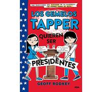 Los gemelos Tapper quieren ser presidentes (Los gemelos Tapper 3) (Ficción Kids)
