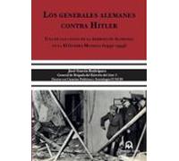 Los Generales Alemanes Contra Hitler