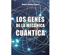 Los genes de la mecánica cuántica: 01 (No ficción)