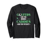 Los golfistas buscan pajaritos, los caddies buscan Paydays Funny Caddy Manga Larga