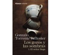 Los Gozos Y Las Sombras: 1. El Señor Llega