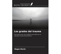 Los grados del trauma: Una exploración de la estética traumática en la literatura modernista británica