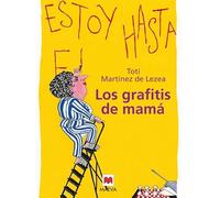 Los grafitis de mamá: Un retrato tierno y humorístico de un ama de casa cincuentona. (Nueva Historia)