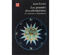 Los grandes descubrimientos/ The Great Discoveries: De Alejandro a Magallanes