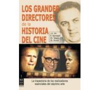 Los Grandes Directores De La Historia Del Cine: La Trayectoria De Los