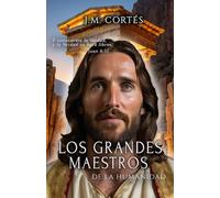 Los Grandes Maestros de la Humanidad