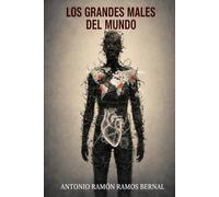 Los grandes males del mundo: Una radiografía humana de la injusticia social