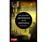 Grandes misterios de la historia, los: Nuevos descubrimientos que revelan aspectos desconocidos sobre los más célebres e inexplicables enigmas y misterios de la Historia. (GRANDES ENIGMAS)