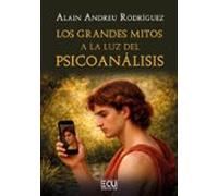 Los Grandes Mitos A La Luz Del Psicoanálisis