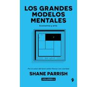 Los grandes modelos mentales, volumen 4: Economía y arte