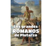 Los grandes romanos de Plutarco: Para jóvenes lectores (Histori(et)as del mundo antiguo para jóvenes lectores)