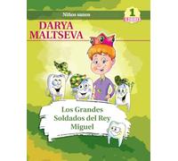 Los Grandes Soldados del Rey Miguel:: Motiva a tu hijo a cepillarse los dientes (Niños Saludables)