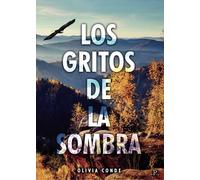 Los gritos de la sombra | Olivia Conde