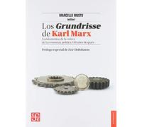 Los Grundrisse De Karl Marx.. Fundamentos De La Critica De La Economia Politica 150 Años Despues: Fundamentos De La Crítica De La Economía ... Años Después: 798 (Economia (fce))