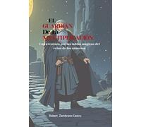 LOS GUARDIANES DE LA MULTIPLICACIÓN: Una aventura por las tablas mágicas del reino de los números (GUARDIANES DE LAS MATEMÁTICAS)