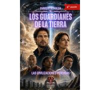 Los Guardianes de la Tierra: Las civilizaciones perdidas (COLECCION MITOS)