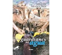 Los guardianes del agua (Astor)