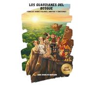 Los Guardianes del Bosque: Fábulas tiernas sobre emociones y amistad