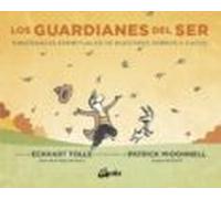 Los Guardianes Del Ser: Enseñanzas Espirituales De Nuestros Perro Y Ga