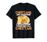 Los guepardos Son increíbles, Soy Impresionante, Soy un Guepardo Divertido Camiseta