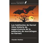 Los habitantes de Karnal (Una historia de supervivencia de la población de murciélagos en Karnal)