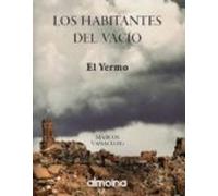 Los Habitantes Del Vacio. El Yermo