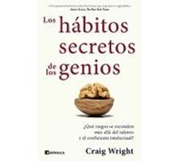 Los hábitos secretos de los genios: ¿Qué rasgos se esconden más allá del talento y el coeficiente intelectual? (SOFT SKILLS)