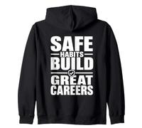 Los hábitos Seguros construyen Excelentes Carreras | Campaña de Seguridad en el Lugar de Trabajo Sudadera con Capucha