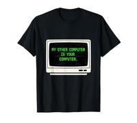 Los Hackers bromean Que mi Otra computadora es su PC Coding Expertos Camiseta