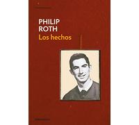 Los hechos: Autobiografía de un novelista (Contemporánea | Narrativa)