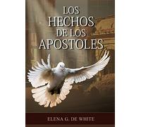 Los Hechos de los Apóstoles Letra Grande: (Historia de la Redención, los apóstoles y como vivieron en el hogar cristiano, mensajes para los jovenes, ... serie el gran conflicto, 1844 hecho (4)