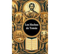 Los Hechos de Tomás: Los Hechos del Santo Apóstol en la India