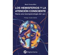 Los hemisferios y la atención consciente. | María Teresa Miró