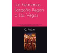 Los hermanos Borgoña llegan a Las Vegas: Una historia real de dos adolescentes, dos trajes a juego y un plan increíblemente estúpido que en realidad funcionó