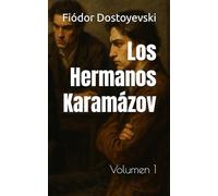 Los Hermanos Karamázov: Volumen 1