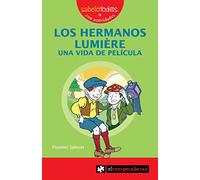 Los Hermanos Lumière Una Vida de película: 15 (Sabelotod@s)