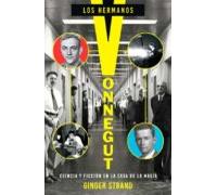 Los Hermanos Vonnegut: Ciencia Y Ficcion En La Casa De La Magia