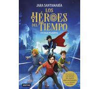 Los Héroes del Tiempo 1. Un viaje peligroso (La isla del tiempo)