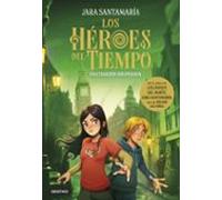 Los Heroes Del Tiempo 2. Una Traición Inesperada