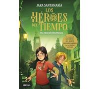 Los Héroes del Tiempo 2. Una traición inesperada (La isla del tiempo)