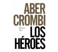 Los Heroes (novela Del Mundo De La Primera Ley) (ed. 50 Aniversar Io)