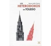 Los Heterodoxos En Toledo