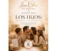 Los Hijos: Aprendiendo a criar sin olvidar ama: Guiando el corazón de los hijos sin descuidar el matrimonio